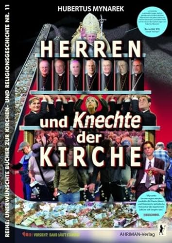 Herren und Knechte der Kirche: Vorw. v. Fritz E. Hoevels (Unerwünschte Bücher zur Kirchengeschichte) von Ahriman- Verlag GmbH