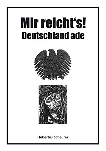 Mir reicht's! Deutschland ade von BoD - Books on Demand GmbH