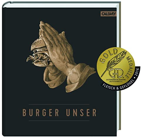 Burger Unser: Das Standardwerk für wahre Liebhaber von Callwey GmbH