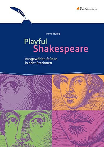 Playful Shakespeare: Ausgewählte Stücke in acht Stationen