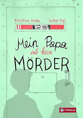 Mein Papa ist kein Mörder: Erzählerisches, graphic-novel-artiges Sachbuch über Gefängnis und alles drumherum Mein Papa ist kein Mörder: Erzählerisches, graphic-novel-artiges Sachbuch über Gefängnis und alles drumherum