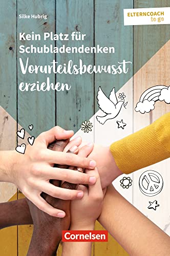 Kein Platz für Schubladendenken – Vorurteilsbewusst erziehen (Elterncoach to go) von Cornelsen bei Verlag an der Ruhr