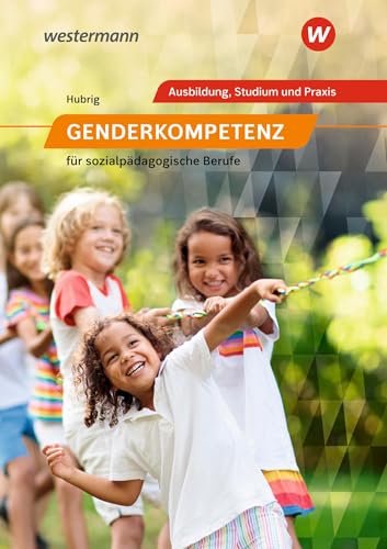 Genderkompetenz für sozialpädagogische Berufe: Schulbuch (Genderkompetenz: in der Sozialpädagogik) von Westermann Berufliche Bildung