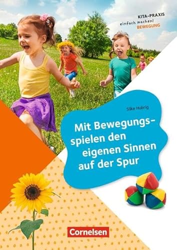 Mit Bewegungsspielen den eigenen Sinnen auf der Spur: Buch (Kita-Praxis - einfach machen!) von Cornelsen bei Verlag an der Ruhr