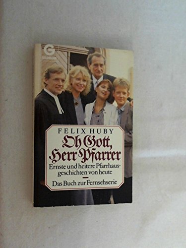 Oh Gott, Herr Pfarrer: Das Buch zur Fernsehserie (Goldmann Allgemeine Reihe)
