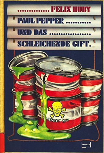 Paul Pepper und das schleichende Gift Paul Pepper und das schleichende Gift