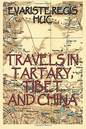 Travels In Tartary, Thibet, And China: Volume I & II von Jazzybee Verlag