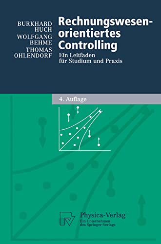 Rechnungswesen-orientiertes Controlling: Ein Leitfaden für Studium und Praxis (Physica-Lehrbuch) von Physica