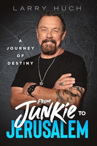 From Junkie to Jerusalem: A Journey of Destiny von Charisma House