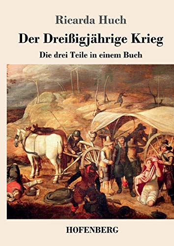 Der Dreißigjährige Krieg: Die drei Teile in einem Buch