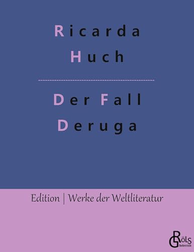 Der Fall Deruga (Edition Werke der Weltliteratur) von Gröls Verlag