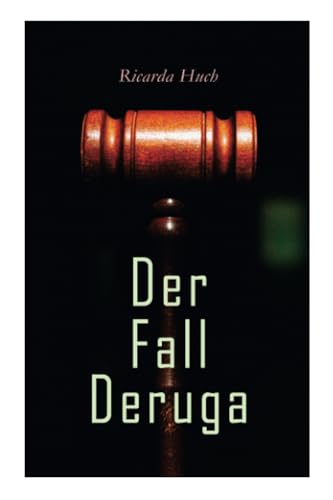 Der Fall Deruga: Ein Gerichtskrimi von e-artnow