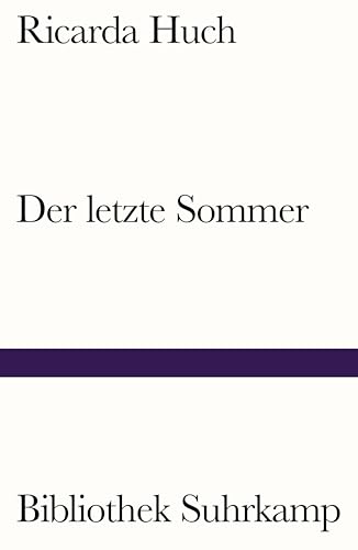 Der letzte Sommer: Eine Erzählung in Briefen (Bibliothek Suhrkamp)