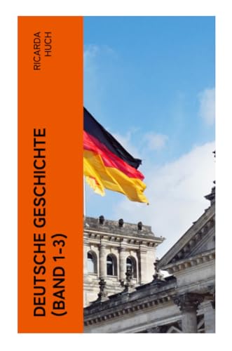 Deutsche Geschichte (Band 1-3)