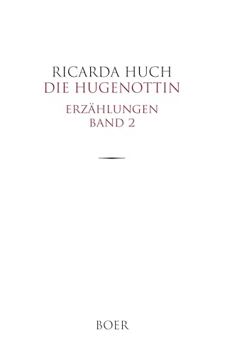 Die Hugenottin: Erzählungen Band 2 Die Hugenottin: Erzählungen Band 2 von BOER