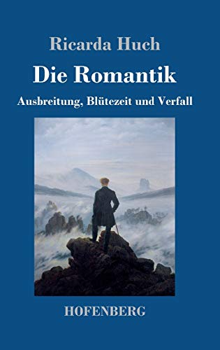 Die Romantik: Ausbreitung, Blütezeit und Verfall Die Romantik: Ausbreitung, Blütezeit und Verfall