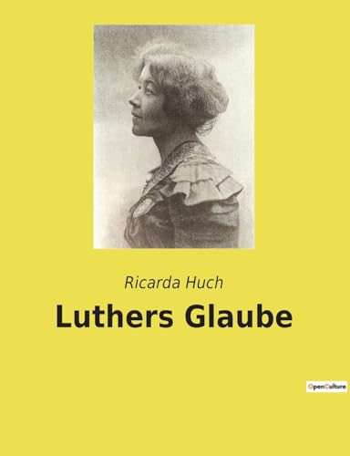Luthers Glaube von Culturea