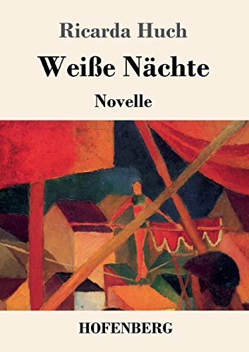 Weiße Nächte: Novelle Weiße Nächte: Novelle