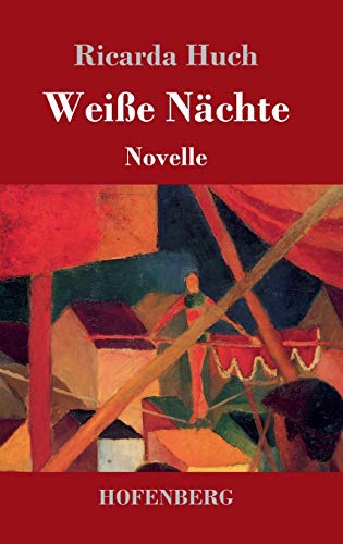 Weiße Nächte: Novelle Weiße Nächte: Novelle