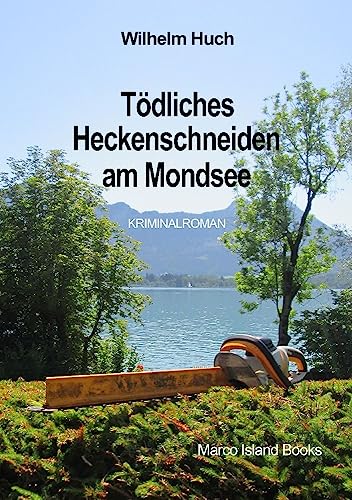 Tödliches Heckenschneiden am Mondsee