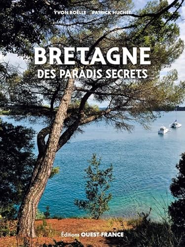 Bretagne des paradis secrets ( version brochée) von OUEST FRANCE