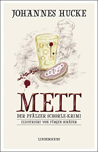 Mett: Der Pfälzer Schorle-Krimi (Lindemanns Bibliothek) von Info Verlag