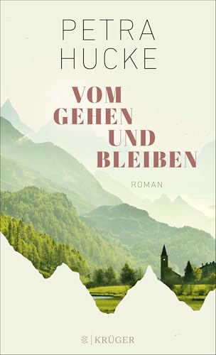 Vom Gehen und Bleiben: Roman