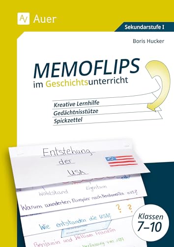 Memoflips im Geschichtsunterricht Klassen 7-10: Kreative Lernhilfe, Gedächtnisstütze & Spickzettel von Auer Verlag in der AAP Lehrerwelt GmbH