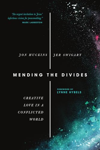 Mending the Divides: Creative Love in a Conflicted World von IVP