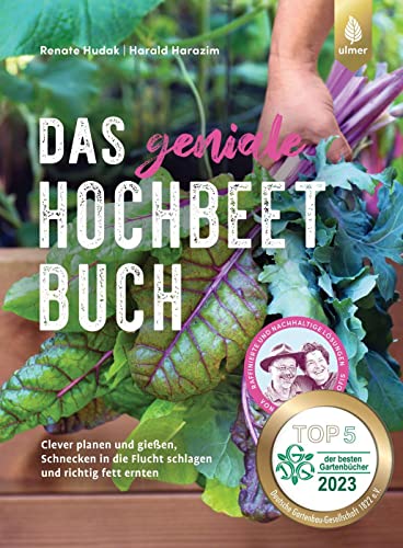 Das geniale Hochbeetbuch: Clever planen und gießen, Schnecken in die Flucht schlagen und richtig fett ernten. Mit praktischen Bauanleitungen und 14 ... nachhaltige Lösungen von den Hochbeet-Profis von Verlag Eugen Ulmer