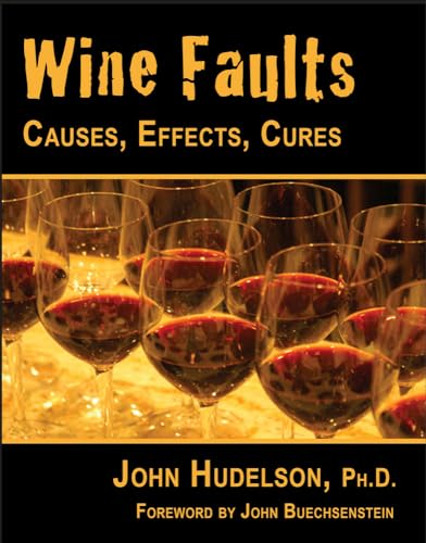 Wine Faults: Causes, Effects, Cures von Wine Appreciation Guild