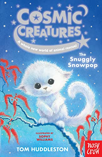 Cosmic Creatures: The Snuggly Snowpop von Nosy Crow