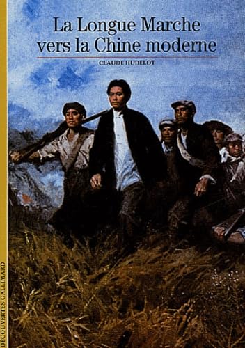 La Longue Marche vers la Chine moderne von GALLIMARD