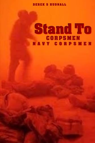 STAND TO CORPSMEN: NAVY CORPSMEN von Excel Book Writing