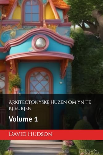 Arkitectonyske Hûzen om yn te Kleurjen: Volume 1