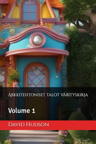 Arkkitehtoniset talot värityskirja: Volume 1