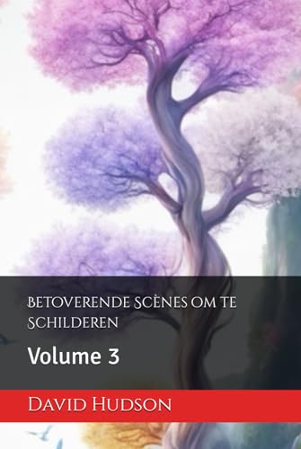 Betoverende Scènes om te Schilderen: Volume 3 von Independently published