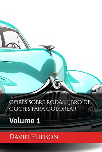 Cores sobre Rodas: Libro de Coches para Colorear: Volume 1 von Independently published