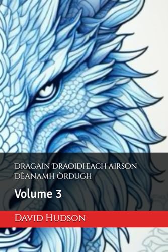 Dragain Draoidheach airson Dèanamh Òrdugh: Volume 3 von Independently published
