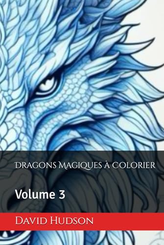 Dragons Magiques à Colorier: Volume 3