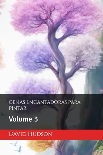 Escenas Encantadoras para Pintar: Volume 3