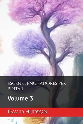 Escenes Encisadores per Pintar: Volume 3 von Independently published