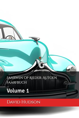 Faarwen op Rieder: Autoen Faarfbuch: Volume 1