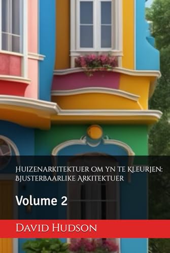 Huizenarkitektuer om yn te Kleurjen: Bjusterbaarlike Arkitektuer: Volume 2 von Independently published