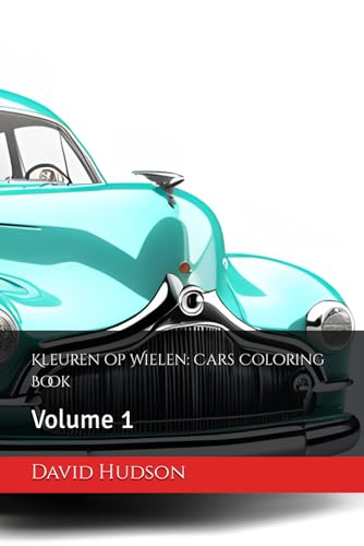 Kleuren op Wielen: Cars Coloring Book: Volume 1 von Independently published