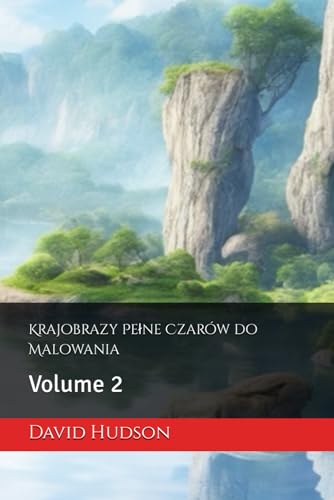 Krajobrazy Pełne Czarów do Malowania: Volume 2