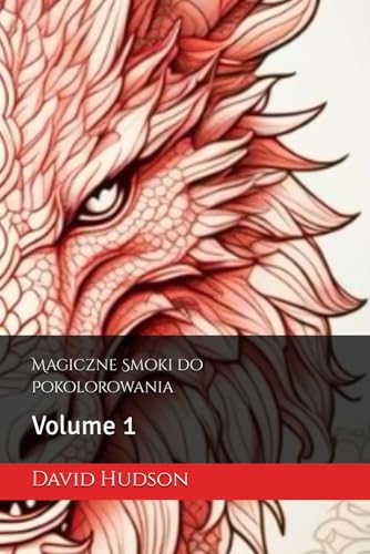 Magiczne Smoki do Pokolorowania: Volume 1 von Independently published