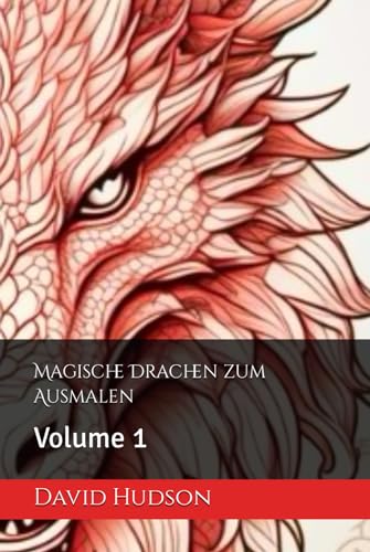 Magische Drachen zum Ausmalen: Volume 1