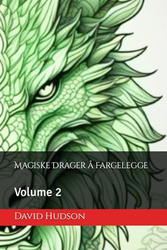 Magiske Drager å Fargelegge: Volume 2 von Independently published