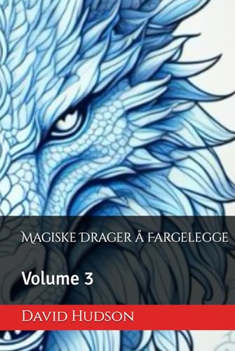 Magiske Drager å Fargelegge: Volume 3